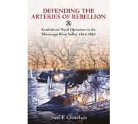 Neil P Chatelain Defending the Arteries of Rebellion (Tascabile)