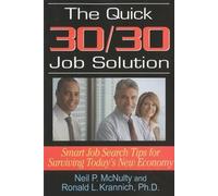 Neil P. McNulty Ronald Krannich The Quick 30/30 Job Solution (Tascabile)