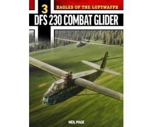 Neil Page Eagles of the Luftwaffe: DFS 230 (Tascabile)