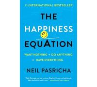 Neil Pasricha The Happiness Equation (Copertina rigida)