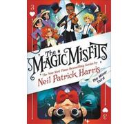Neil Patrick Harris The Magic Misfits: The Minor Third (Tascabile) Magic Misfits