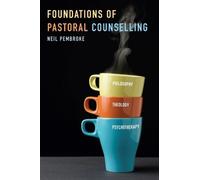 Neil Pembroke Foundations of Pastoral Counselling (Tascabile)
