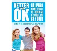 Neil Porter Helen Str Better Than OK: Helping Young People to Flour (Tascabile)