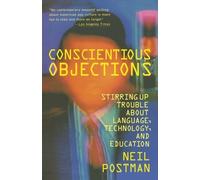 Neil Postman Conscientious Objections (Tascabile)