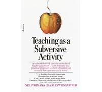 Neil Postman Teaching As a Subversive Activity (Tascabile)