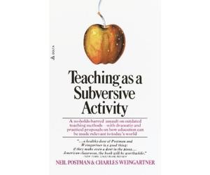 Neil Postman Teaching As a Subversive Activity (Tascabile)