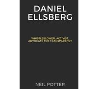Neil Potter Daniel Ellsberg (Tascabile) Biography of the Rich and Famous