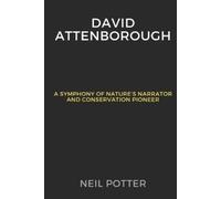 Neil Potter David Attenborough (Tascabile) Biography of the Rich and Famous