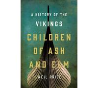 Neil Price Children of Ash and Elm (Copertina rigida)