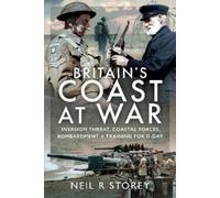 Neil R Storey Britain's Coast at War (Copertina rigida)