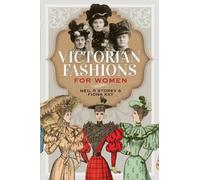Neil R Storey Fiona Kay Victorian Fashions for Women (Copertina rigida)
