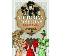 Neil R Storey Fiona Kay Victorian Fashions for Women (Tascabile)