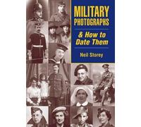 Neil R. Storey Military Photographs and How to Date Them (Tascabile)