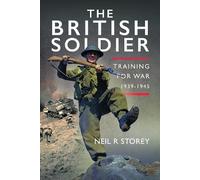 Neil R Storey The British Soldier (Copertina rigida)
