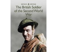 Neil R. Storey The British Soldier of the Second World War (Tascabile)