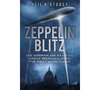 Neil R Storey Zeppelin Blitz (Tascabile)