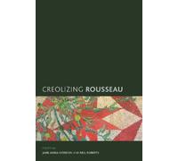 Neil Roberts Creolizing Rousseau (Tascabile) Creolizing the Canon