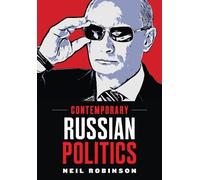 Neil Robinson Contemporary Russian Politics (Copertina rigida)