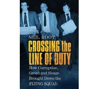 Neil Root Crossing the Line of Duty (Tascabile)