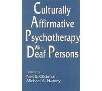 Neil S. Glickma Culturally Affirmative Psychotherapy With Deaf Perso (Tascabile)