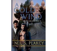 Neil S Plakcy A Cold Wind (Tascabile) Have Body, Will Guard