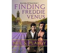 Neil S Plakcy Finding Freddie Venus (Tascabile) Have Body, Will Guard