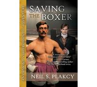 Neil S Plakcy Saving the Boxer (Tascabile) Ormond Yard Romantic Adventures