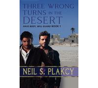 Neil S Plakcy Three Wrong Turns in the Desert (Tascabile) Have Body, Will Guard