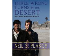Neil S Plakcy Three Wrong Turns in the Desert (Tascabile) Have Body, Will Guard