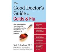 Neil Schachter The Good Doctor's Guide to Colds and Flu (Tascabile)