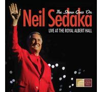 Sedaka, Neil - Show Goes On: Live At The Royal Albert Hall