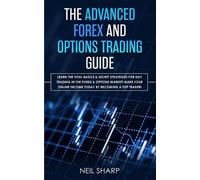 Neil Sharp The Advanced Forex and Options Trading Guide (Tascabile)