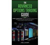 Neil Sharp The Advanced Options Trading Guide (Copertina rigida)