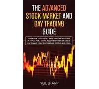 Neil Sharp The Advanced Stock Market and Day Trading Guide (Copertina rigida)