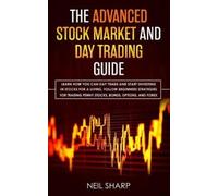 Neil Sharp The Advanced Stock Market and Day Trading Guide (Tascabile)