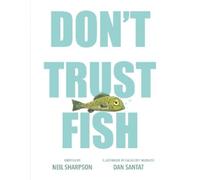 Neil Sharpson Don't Trust Fish (Copertina rigida)