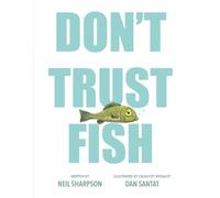 Neil Sharpson Don't Trust Fish (Copertina rigida)