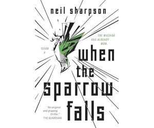 Neil Sharpson When the Sparrow Falls (Tascabile)