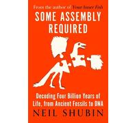Neil Shubin Some Assembly Required (Tascabile)