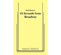 Neil Simon 45 Seconds from Broadway (Neil Simon) (Tascabile)