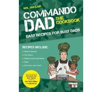 Neil Sinclair Commando Dad: The Cookbook (Tascabile)