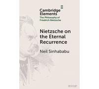 Neil Sinhababu Nietzsche on the Eternal Recurrence (Copertina rigida)