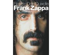 Neil Slaven Electric Don Quixote: The Story of Frank Zappa (Tascabile)