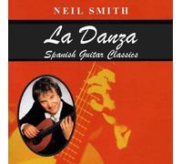 Smith, Neil - La Danza-Spanish Guitar Classics