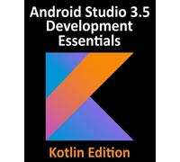 Neil Smyth Android Studio 3.5 Development Essentials - Kotlin Editio (Tascabile)