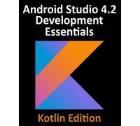 Neil Smyth Android Studio 4.2 Development Essentials - Kotlin Editio (Tascabile)