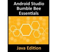 Neil Smyth Android Studio Bumble Bee Essentials - Java Edition (Tascabile)