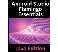 Neil Smyth Android Studio Flamingo Essentials - Java Edition (Tascabile)