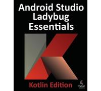 Neil Smyth Android Studio Ladybug Essentials - Kotlin Edition (Tascabile)