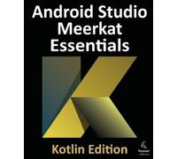 Neil Smyth Android Studio Meerkat Essentials - Kotlin Edition (Tascabile)